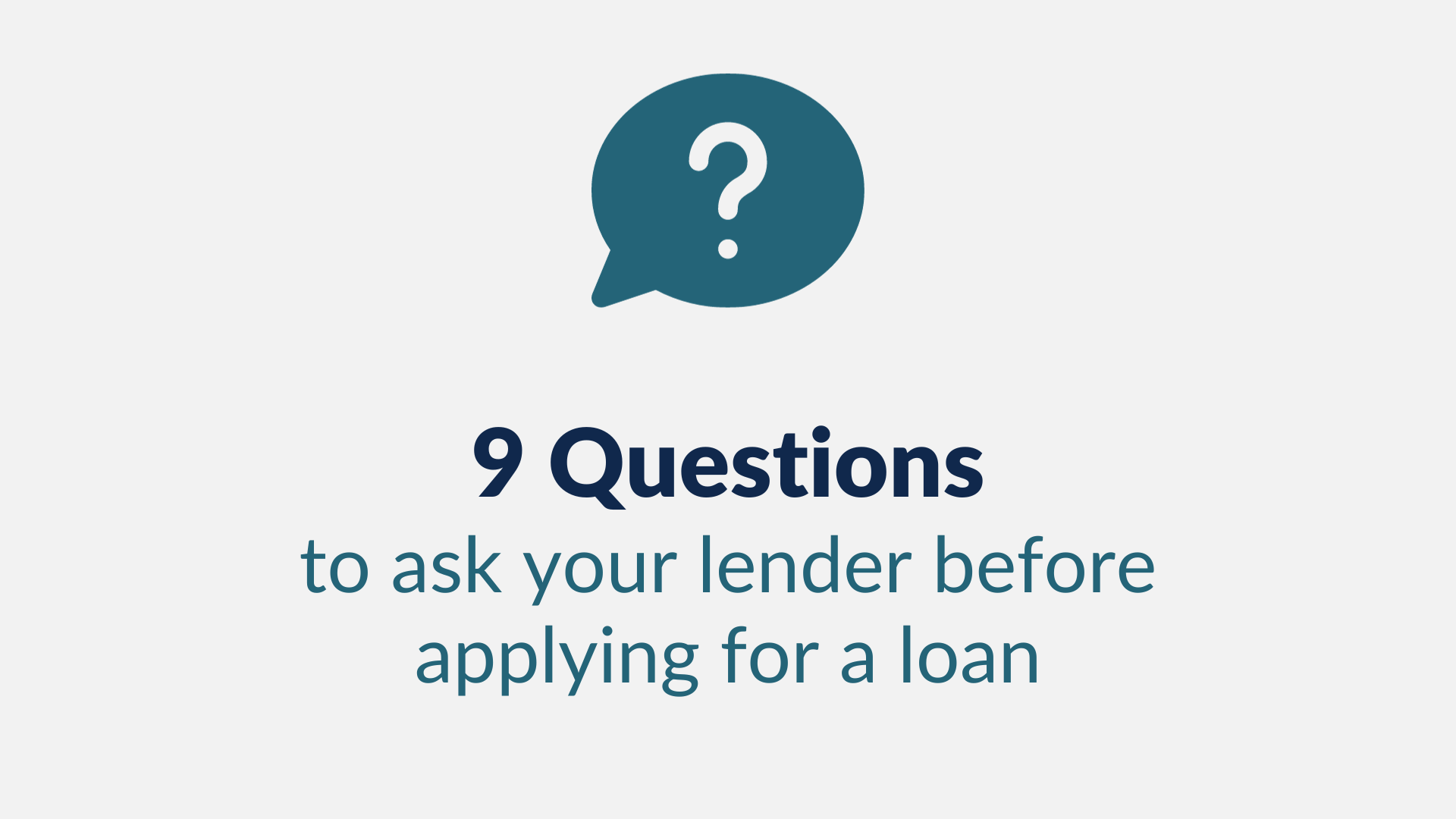9 Questions to Ask Your Lender